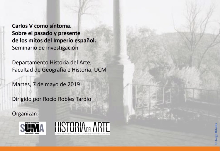 SEMINARIO DE INVESTIGACIÓN- CARLOS V COMO SÍNTOMA. SOBRE EL PASADO Y PRESENTE DEL MITO DEL IMPERIO ESPAÑOL